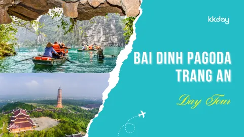 Day Tour Bai Dinh - Trang An ( From Hanoi)