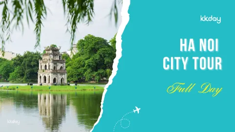 Hanoi City Sightseeing Day Tour with Guide | Vietnam